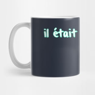 Il Etait Une Fois Mug